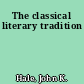 The classical literary tradition