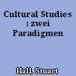 Cultural Studies : zwei Paradigmen
