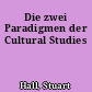 Die zwei Paradigmen der Cultural Studies