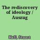 The rediscovery of ideology / Auszug