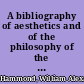 A bibliography of aesthetics and of the philosophy of the fine arts : from 1900 to 1932