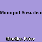 Monopol-Sozialismus