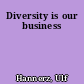 Diversity is our business