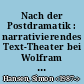 Nach der Postdramatik : narrativierendes Text-Theater bei Wolfram Lotz und Roland Schimmelpfennig
