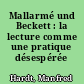 Mallarmé und Beckett : la lecture comme une pratique désespérée