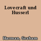 Lovecraft und Husserl
