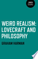 Weird realism : Lovecraft and philosophy