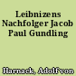 Leibnizens Nachfolger Jacob Paul Gundling
