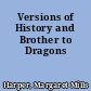 Versions of History and Brother to Dragons