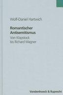 Romantischer Antisemitismus : von Klopstock bis Richard Wagner