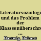 Literatursoziologie und das Problem der Klasssenüberschreitung : zur Soziologie ästhetischer Fragestellungen : Fr. Th. Vischer über Georg Herwegh