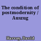 The condition of postmodernity / Auszug