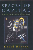 Spaces of capital : towards a critical geography
