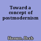 Toward a concept of postmodernism