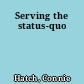 Serving the status-quo