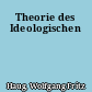 Theorie des Ideologischen