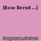 [Rose Bernd ...]