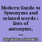Modern Guide to Synonyms and related words : lists of antonyms, copious cross-references, a complete and legible index