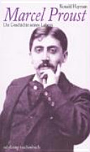 Marcel Proust : die Geschichte seines Lebens