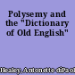 Polysemy and the "Dictionary of Old English"
