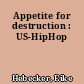 Appetite for destruction : US-HipHop