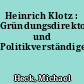 Heinrich Klotz : Gründungsdirektor und Politikverständiger