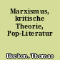 Marxismus, kritische Theorie, Pop-Literatur