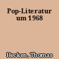 Pop-Literatur um 1968