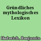 Gründliches mythologisches Lexikon