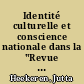 Identité culturelle et conscience nationale dans la "Revue belge" (1830-1843)