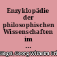 Enzyklopädie der philosophischen Wissenschaften im Grundrisse (1830). Teil 1: Die Wissenschaft der Logik : mit den mündlichen Zusätzen