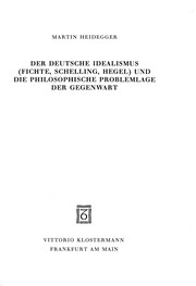 Der deutsche Idealismus (Fichte, Schelling, Hegel) und die philosophische Problemlage der Gegenwart : [Freiburger Vorlesung Sommersemester 1929]