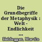 Die Grundbegriffe der Metaphysik : Welt - Endlichkeit - Einsamkeit ; [Freiburger Vorlesung Wintersemester 1929/30]