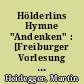 Hölderlins Hymne "Andenken" : [Freiburger Vorlesung Wintersemester 1941/42]