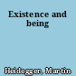 Existence and being
