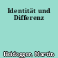 Identität und Differenz