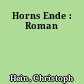 Horns Ende : Roman