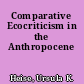 Comparative Ecocriticism in the Anthropocene