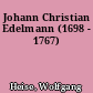 Johann Christian Edelmann (1698 - 1767)