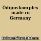 Ödipuskomplex made in Germany