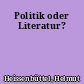 Politik oder Literatur?