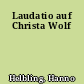Laudatio auf Christa Wolf