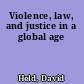 Violence, law, and justice in a global age