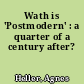Wath is 'Postmodern' : a quarter of a century after?