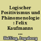 Logischer Positivismus und Phänomenologie : Felix Kaufmanns Methodologie der Sozialwissenschaften