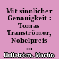 Mit sinnlicher Genauigkeit : Tomas Tranströmer, Nobelpreis für Literatur 2011