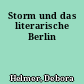 Storm und das literarische Berlin
