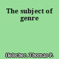 The subject of genre