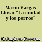 Mario Vargas Llosa: "La ciudad y los perros"