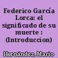 Federico García Lorca: el significado de su muerte : (Introduccion)